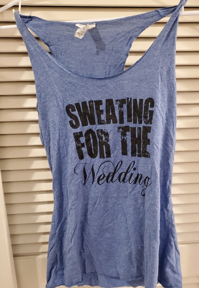 "Sweating for the wedding" tank top